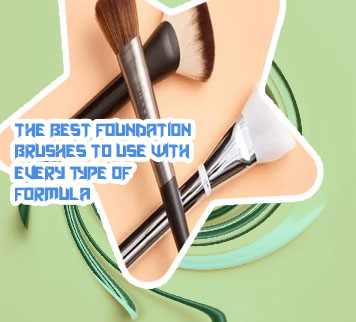 Best type of foundation brush