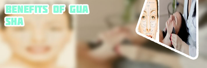 Gua sha tool benefits